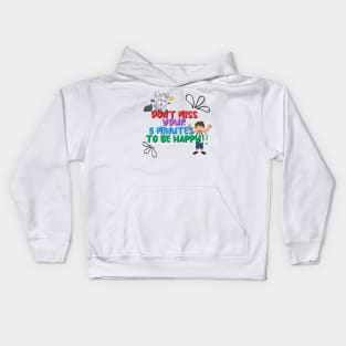 Carpe Diem - Seize Your 5 Minutes of Happiness! Kids Hoodie